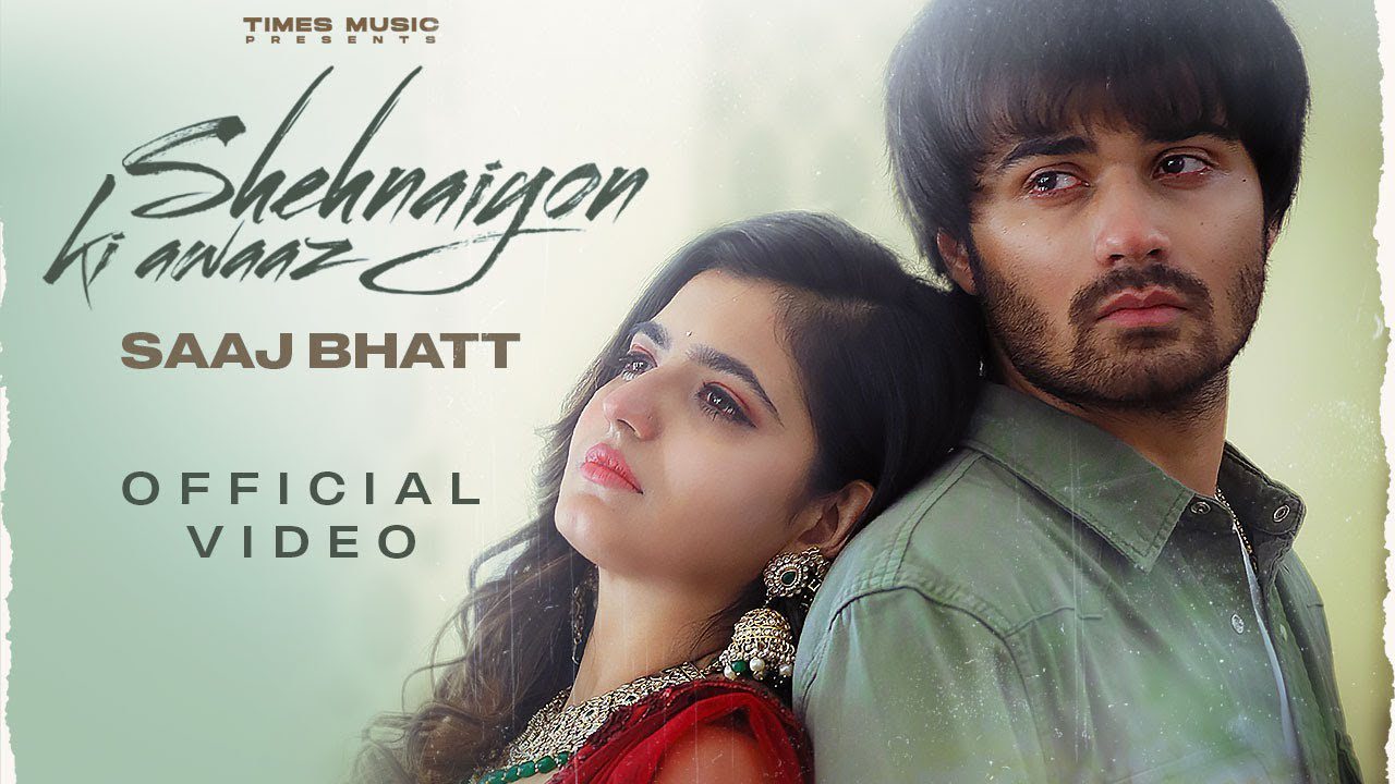 शहनाईयों की आवाज़ Shehnaiyon Ki Awaaz Lyrics in Hindi – Saaj Bhatt