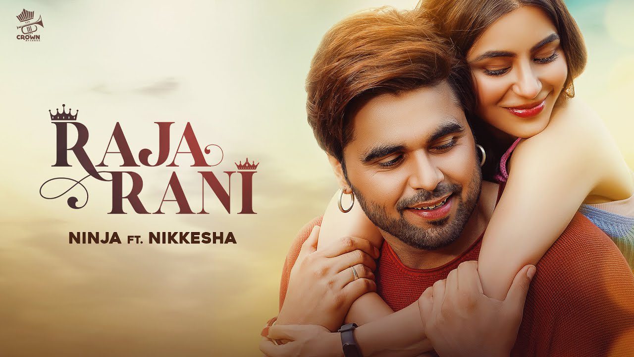 राजा रानी Raja Rani Lyrics in Hindi – Ninja ft. Nikkesha