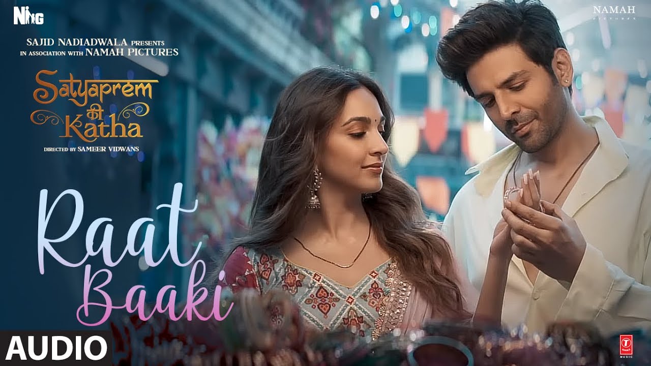 रात बाक़ी Raat Baaki Lyrics in Hindi – Satyaprem Ki Katha