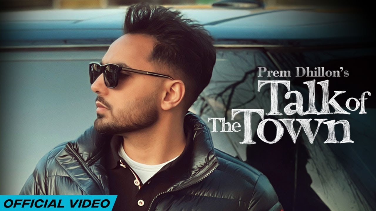 TALK OF THE TOWN LYRICS – Prem Dhillon | sonylyrics