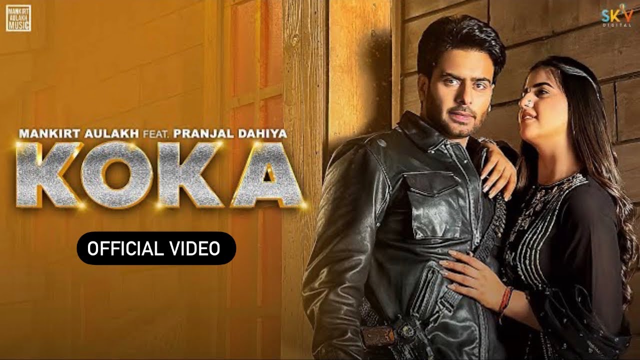 KOKA LYRICS – Mankirt Aulakh | Sonylyrics