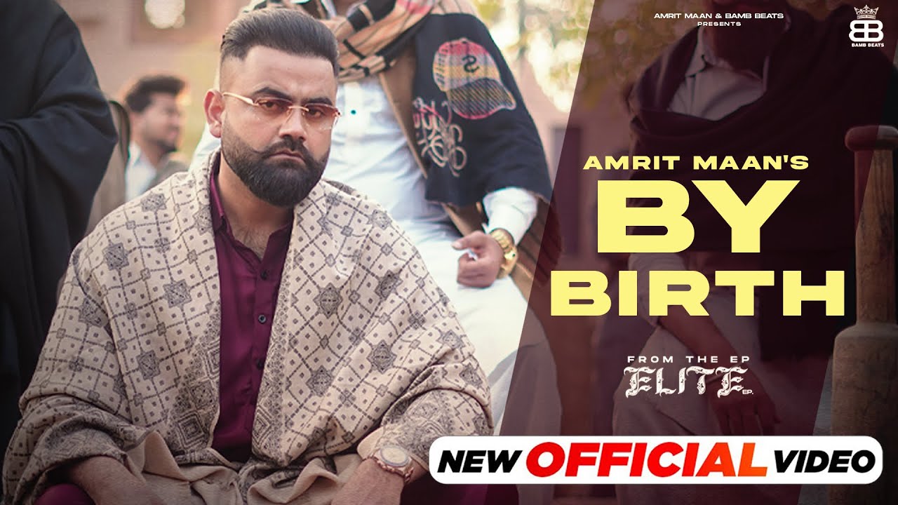 BY BIRTH LYRICS - Amrit Maan | ELITE