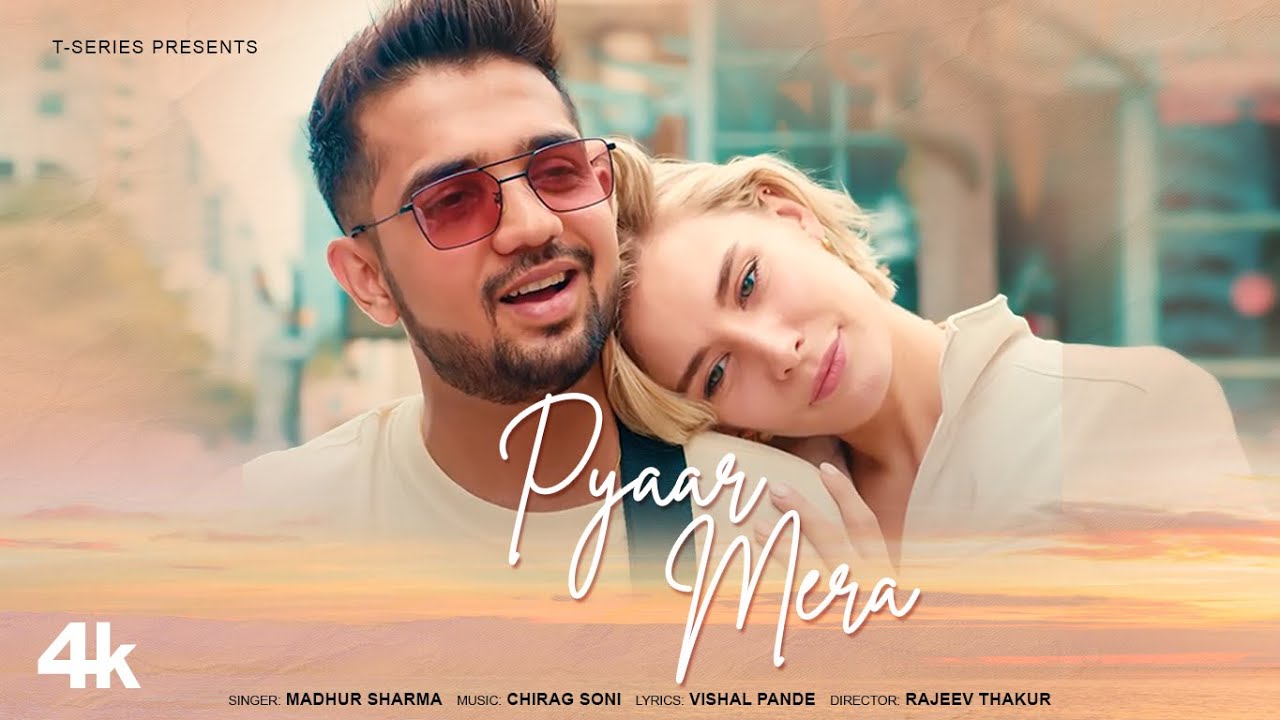 PYAAR MERA LYRICS - Madhur Sharma