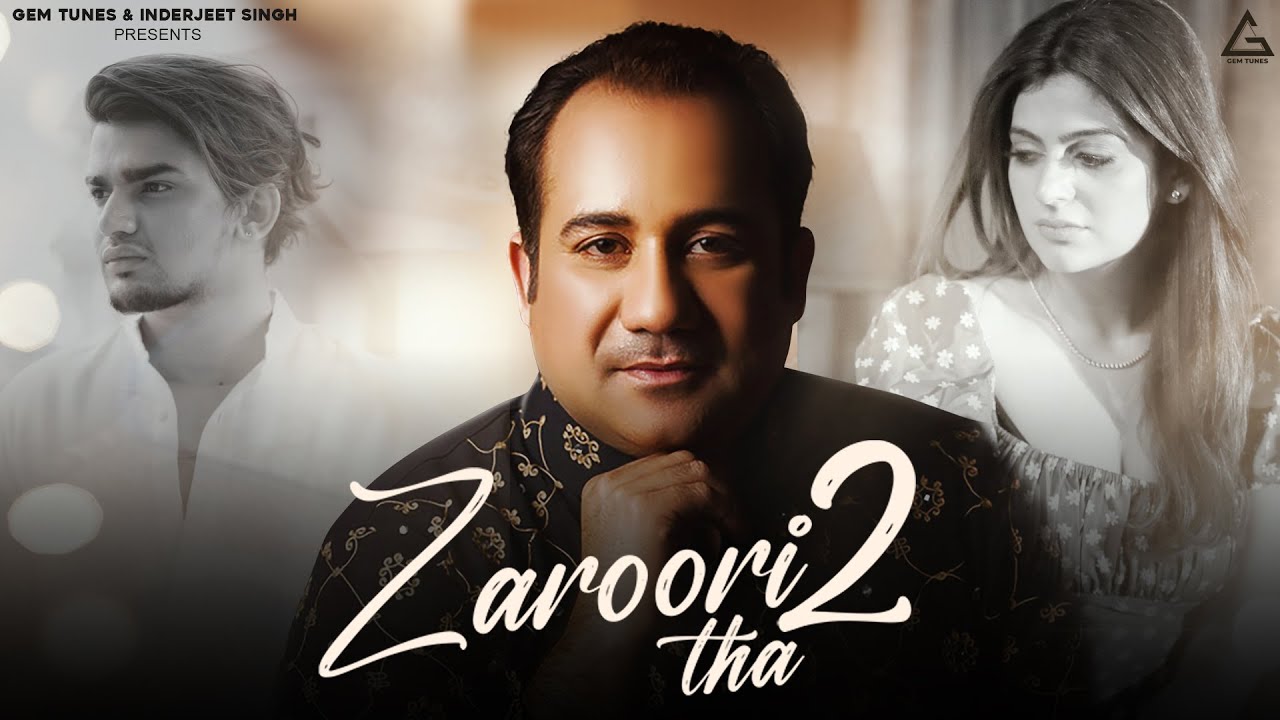 ज़रूरी था Zaroori Tha 2 Lyrics in Hindi – Rahat Fateh Ali Khan