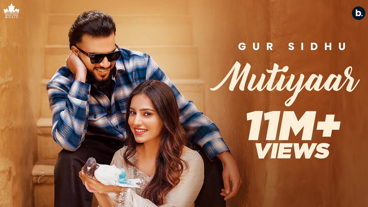 MUTIYAAR LYRICS - Gur Sidhu, Jasmeen Akhtar