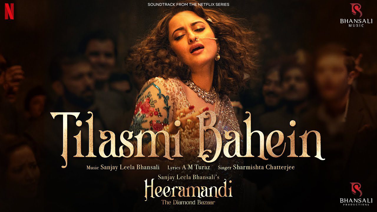 तिलस्मी बाहें Tilasmi Bahein Lyrics in Hindi – Heeramandi