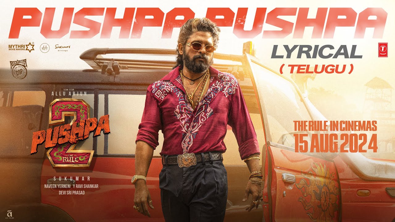 PUSHPA PUSHPA LYRICS – Pushpa 2 The Rule (Telugu)