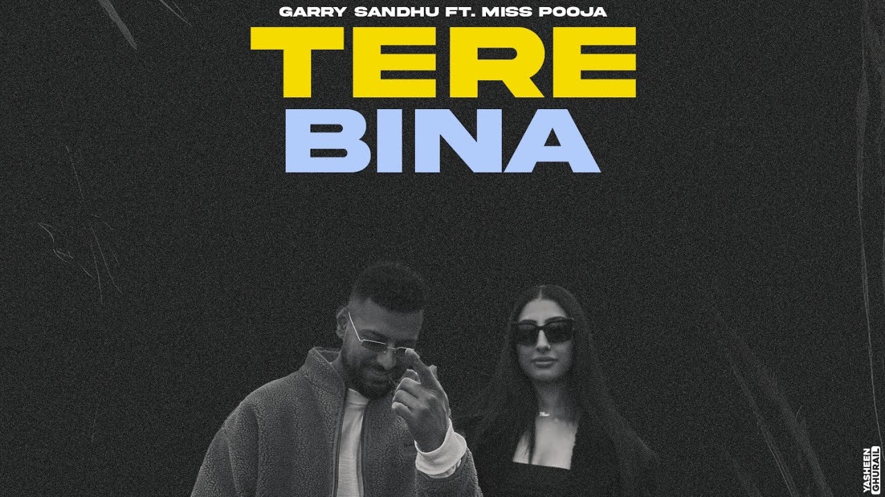 TERE BINA LYRICS - Garry Sandhu x Miss Pooja