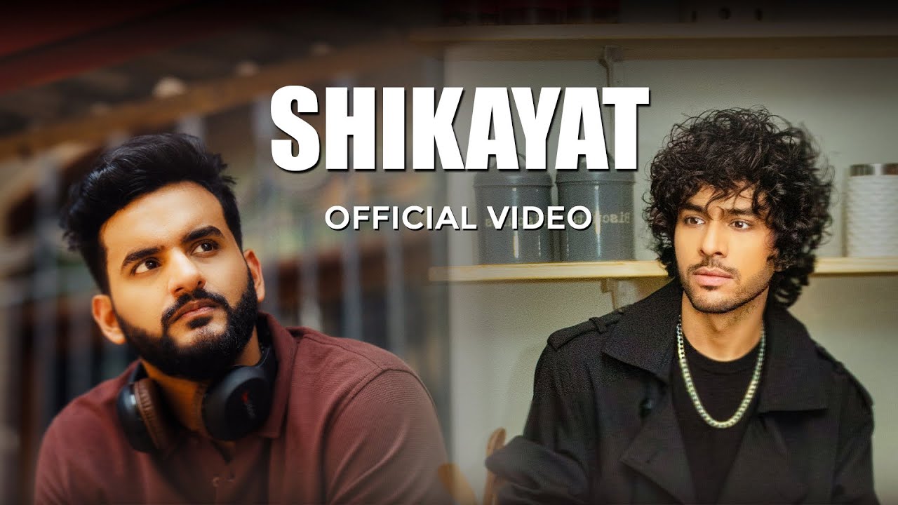 SHIKAYAT LYRICS - Tony Kakkar, Fukra Insaan