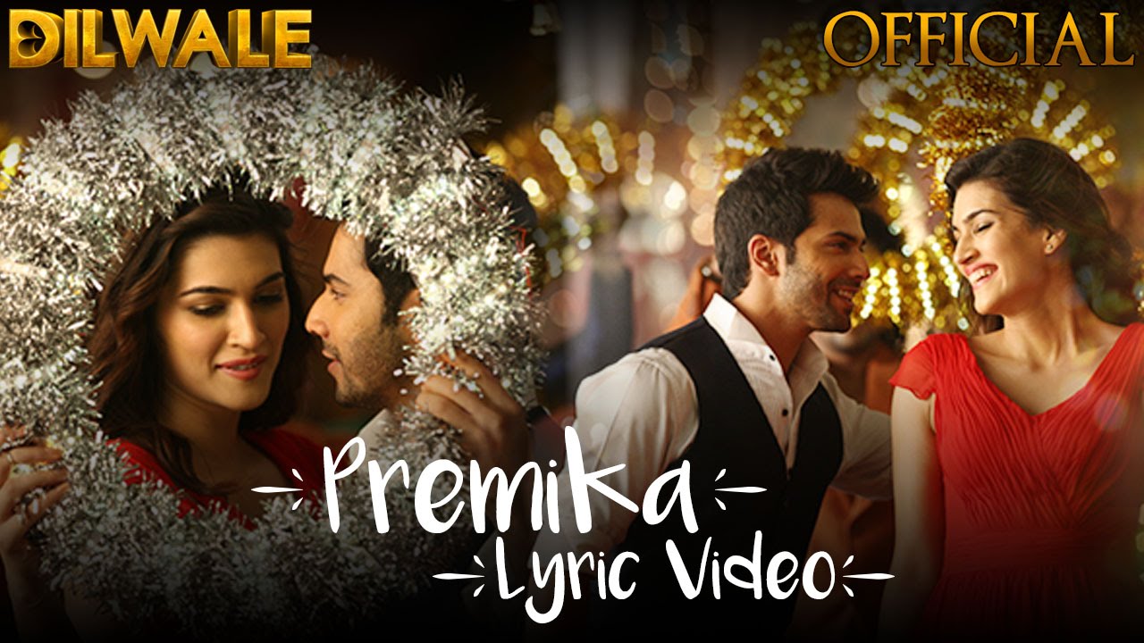 Premika Lyrics In Hindi – Dilwale (2015)