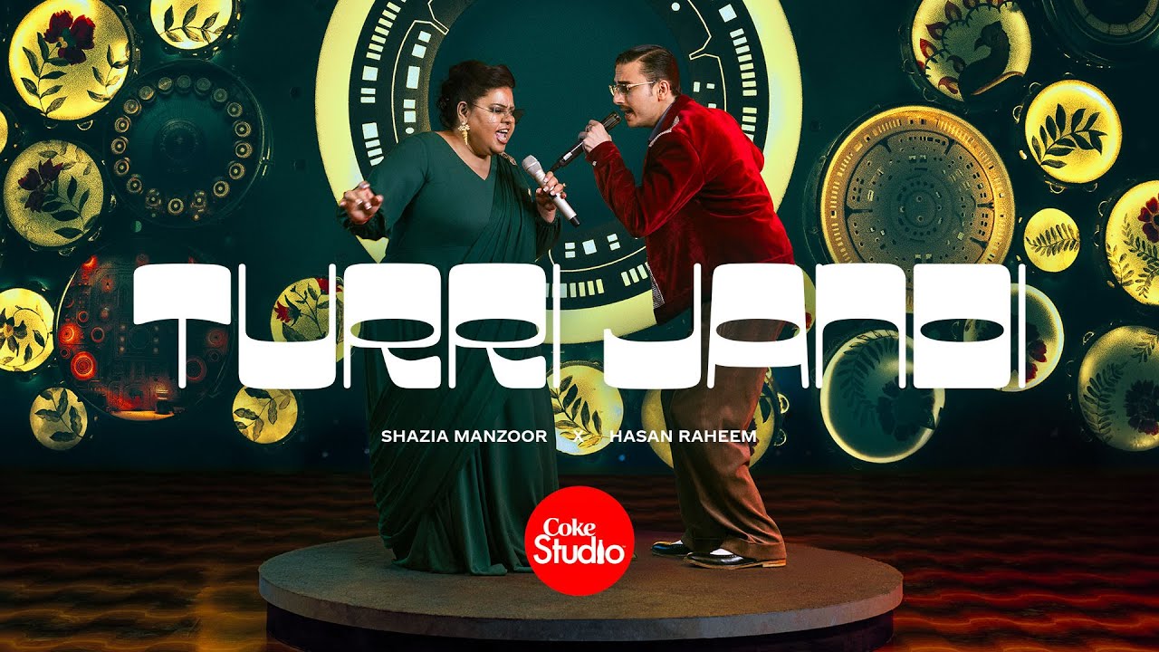 TURRI JANDI LYRICS IN HINDI- Shazia Manzoor, Hasan Raheem | Coke Studio Pakistan Season 15