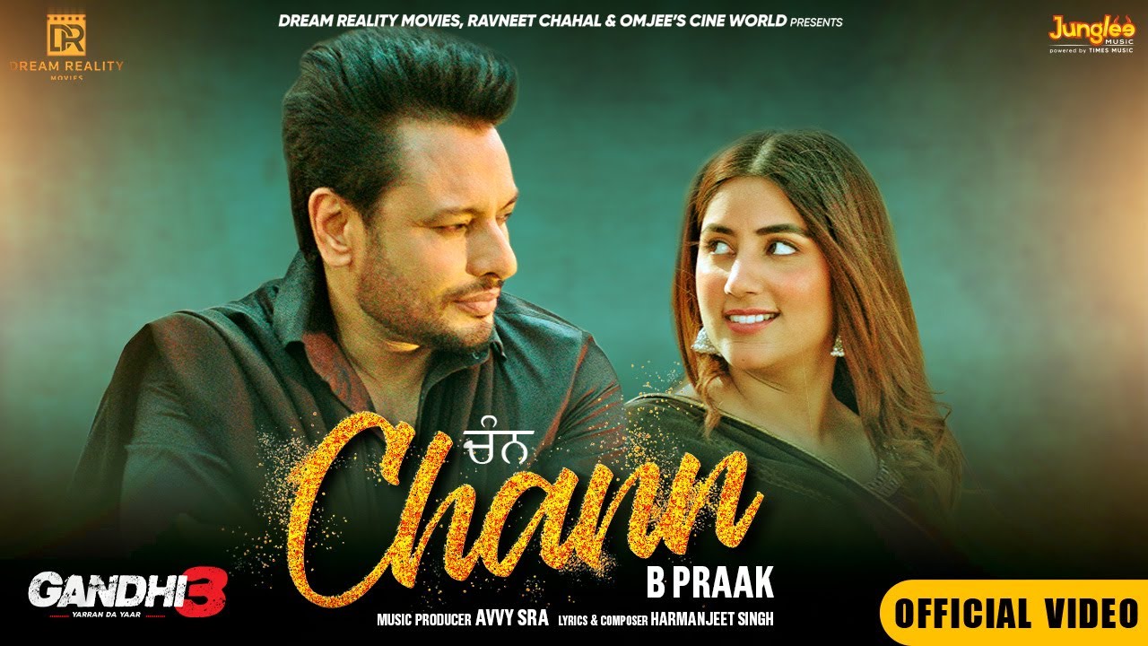 CHANN LYRICS IN HINDI – B Praak | Gandhi 3 Yarran Da Yaar