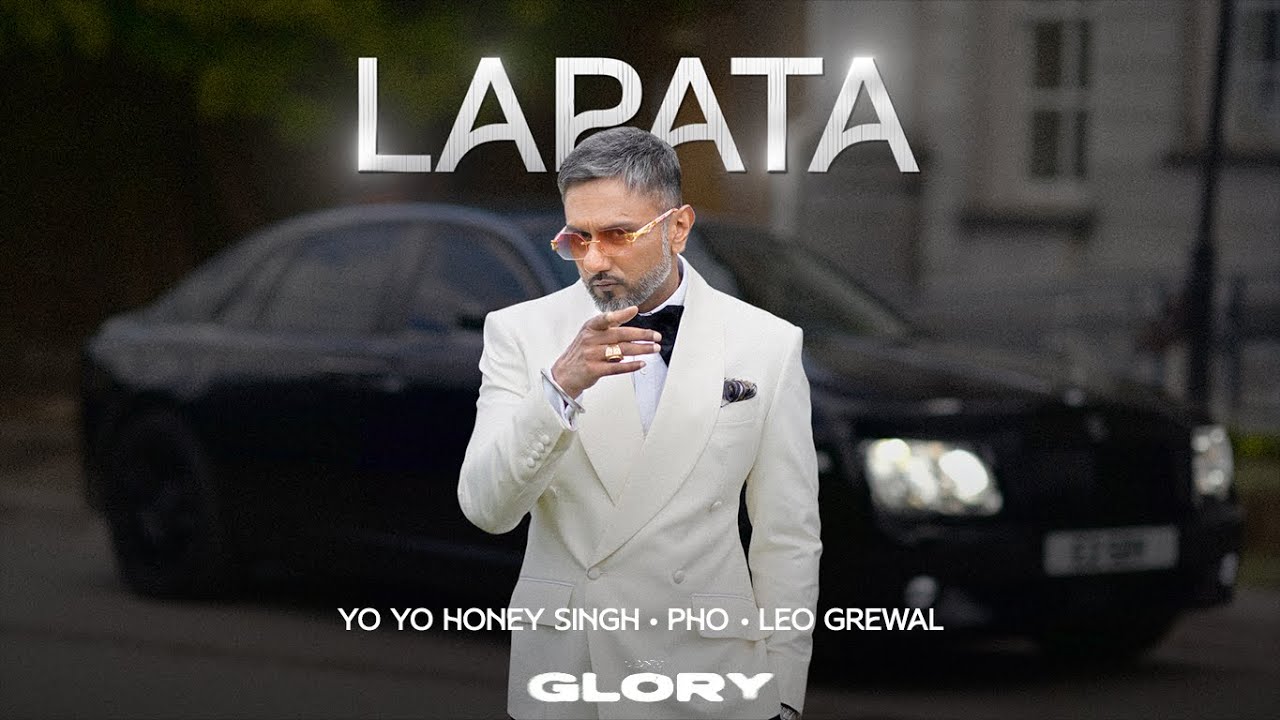 LAPATA LYRICS IN HINDi – Yo Yo Honey Singh, Pho | Glory