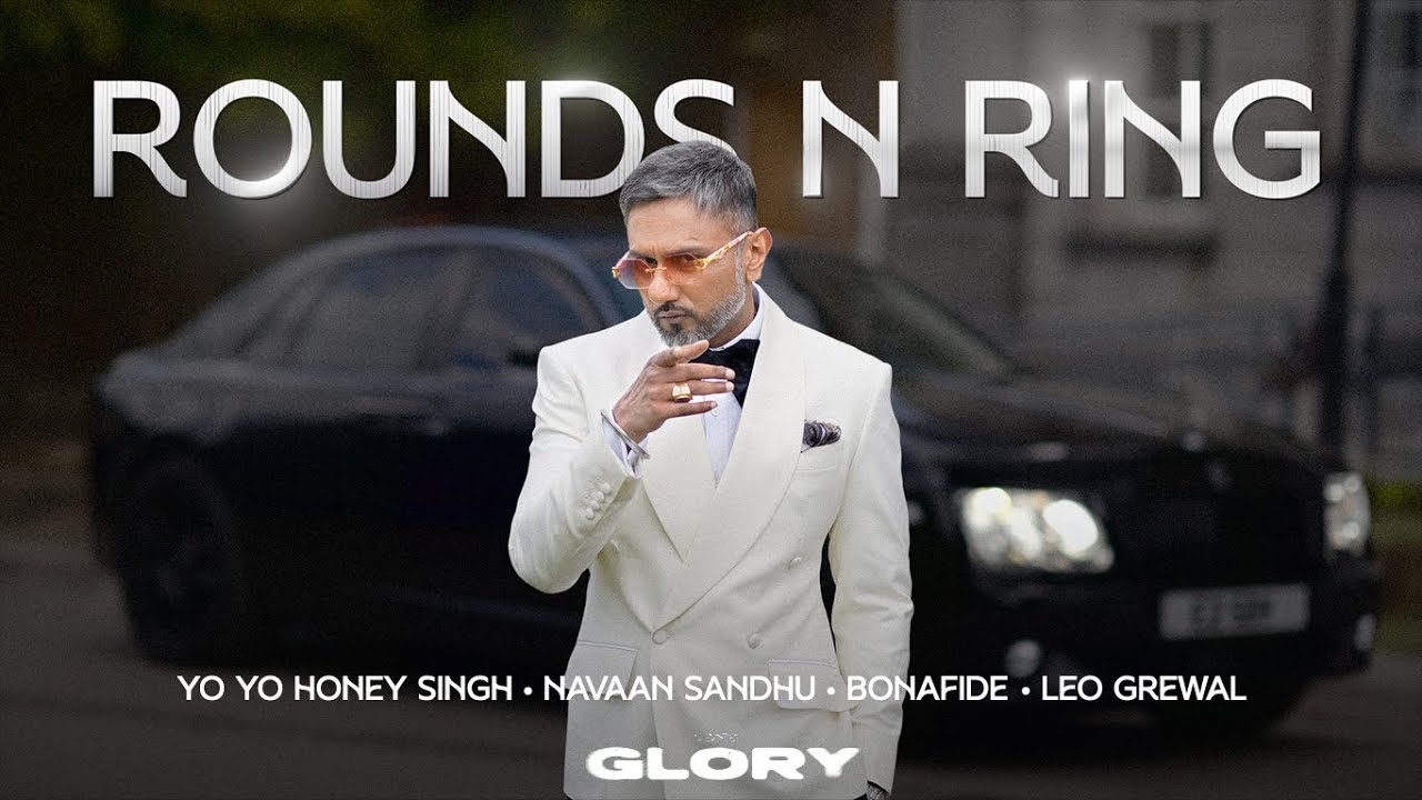 ROUNDS N RING LYRICS IN HINDI – Yo Yo Honey Singh, Navaan Sandhu, Bonafide | Glory(2024)