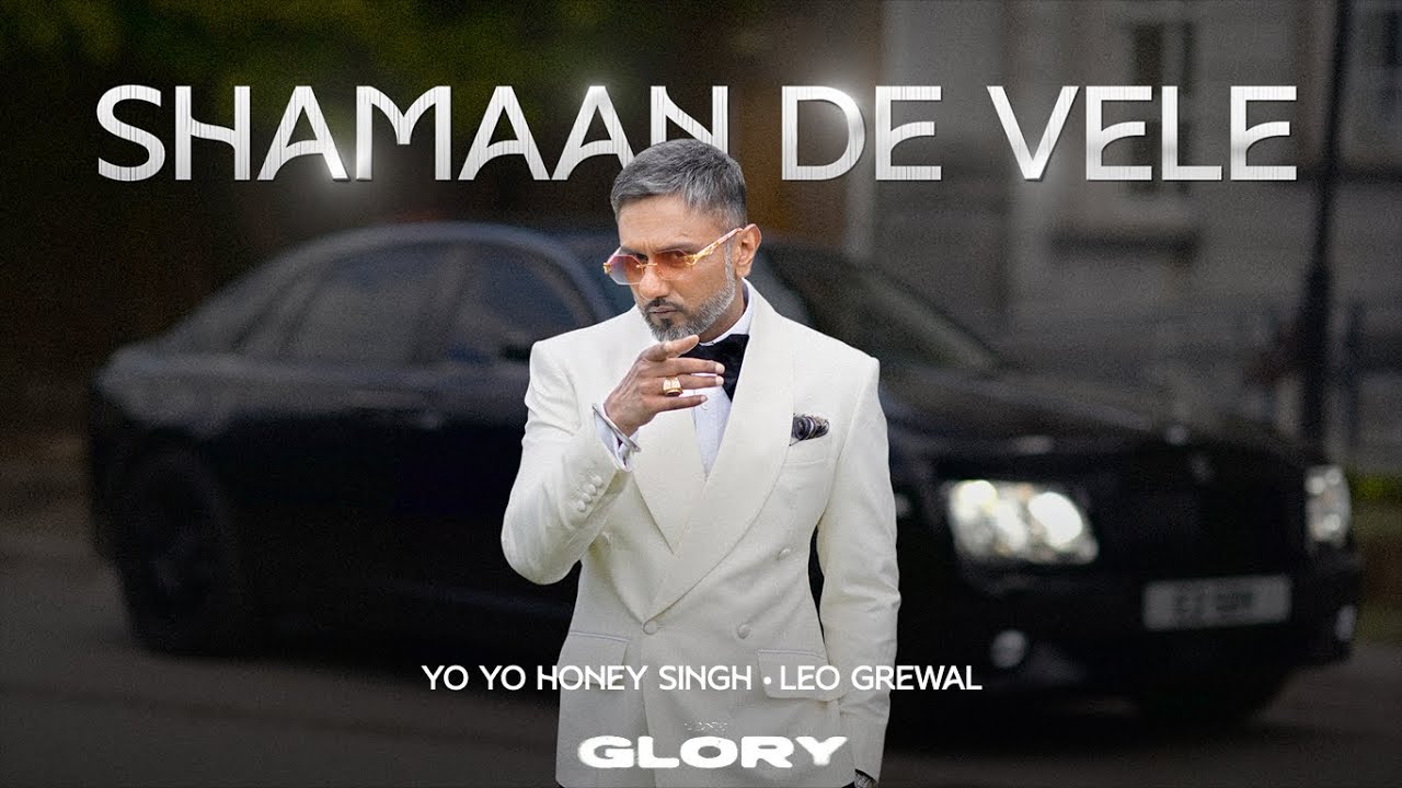 SHAMAAN DE VELE LYRICS IN HINDi- Yo Yo Honey Singh, Leo Grewal | Glory(2024)