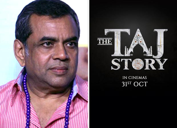 Paresh Rawal starrer The Taj Story announces, the film speaks of 'Intellectual Terrorism': Bollywood News - Bollywood Injoustion Paresh Rawal starrer The Taj Story announces, the film speaks of 'Intellectual Terrorism': Bollywood News - Bollywood Injoustion