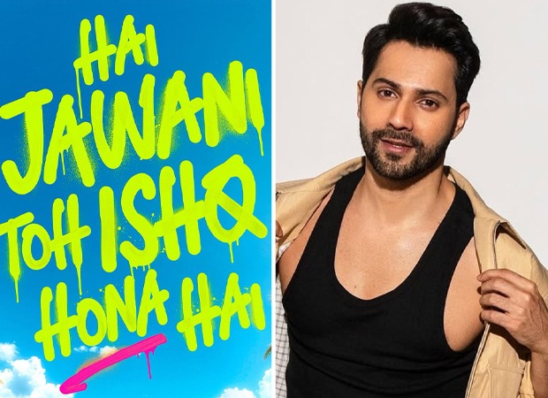 Hai Jawaani Toh Ishq Hona Hai: Tips Films re-enters distribution with Varun Dhawan starrer Hai Jawaani To Ishq Hona Hai: Tips Films re-enters distribution with Varun Dhawan starrer